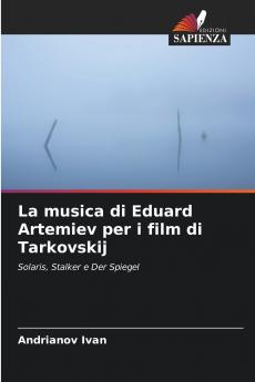 La musica di Eduard Artemiev per i film di Tarkovskij
