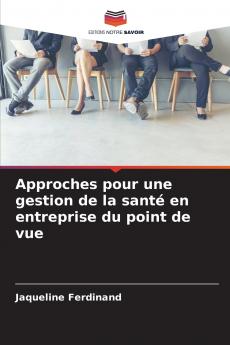 Approches pour une gestion de la santé en entreprise du point de vue