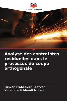 Analyse des contraintes résiduelles dans le processus de coupe orthogonale
