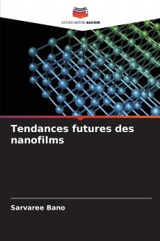 Tendances futures des nanofilms