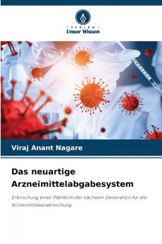 Das neuartige Arzneimittelabgabesystem