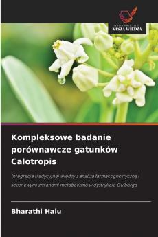 Kompleksowe badanie porównawcze gatunków Calotropis