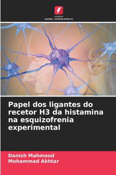 Papel dos ligantes do recetor H3 da histamina na esquizofrenia experimental