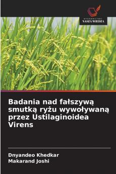 Badania nad fałszywą smutką ryżu wywoływaną przez Ustilaginoidea Virens