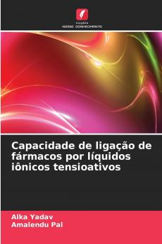 Capacidade de ligação de fármacos por líquidos iônicos tensioativos