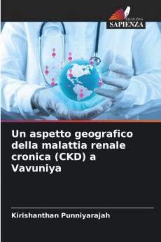 Un aspetto geografico della malattia renale cronica (CKD) a Vavuniya