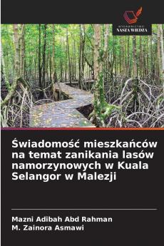 Świadomość mieszkańców na temat zanikania lasów namorzynowych w Kuala Selangor w Malezji