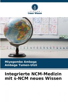 Integrierte NCM-Medizin mit s-NCM neues Wissen
