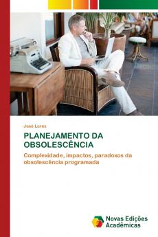 PLANEJAMENTO DA OBSOLESCÊNCIA