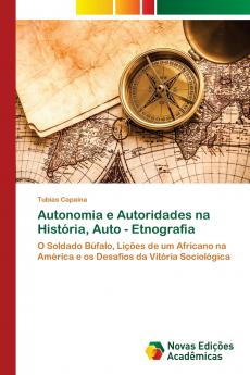 Autonomia e Autoridades na História Auto - Etnografia