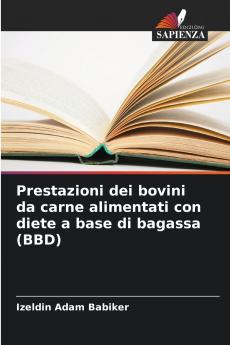 Prestazioni dei bovini da carne alimentati con diete a base di bagassa (BBD)