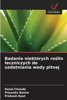 Badanie niektórych roślin leczniczych do uzdatniania wody pitnej