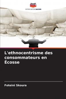 L'ethnocentrisme des consommateurs en Écosse