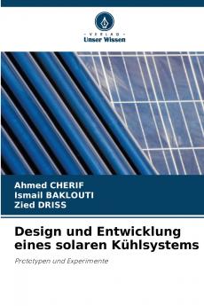 Design und Entwicklung eines solaren Kühlsystems