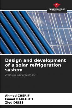 Design and development of a solar refrigeration system