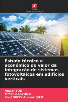Estudo técnico e económico do valor da integração de sistemas fotovoltaicos em edifícios verticais