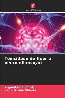 Toxicidade do flúor e neuroinflamação