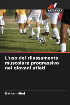 L'uso del rilassamento muscolare progressivo nei giovani atleti