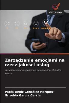 Zarządzanie emocjami na rzecz jakości usług