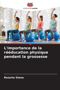 L'importance de la rééducation physique pendant la grossesse