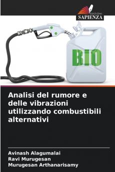 Analisi del rumore e delle vibrazioni utilizzando combustibili alternativi