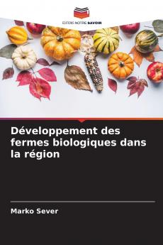 Développement des fermes biologiques dans la région