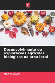 Desenvolvimento de explorações agrícolas biológicas na área local