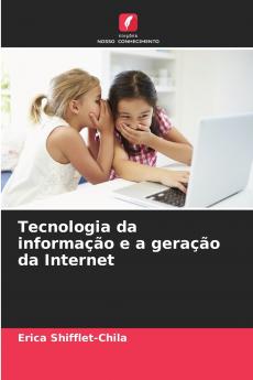 Tecnologia da informação e a geração da Internet