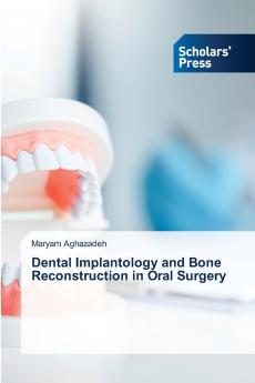 Dental Implantology and Bone Reconstruction in Oral Surgery