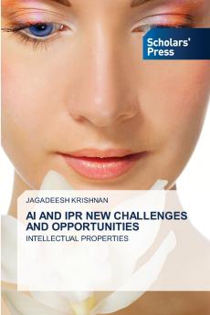 AI AND IPR NEW CHALLENGES AND OPPORTUNITIES