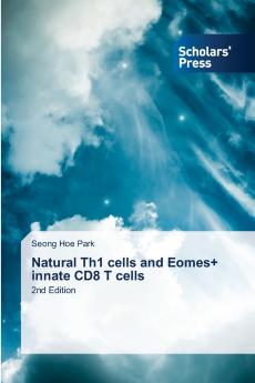 Natural Th1 cells and Eomes+ innate CD8 T cells