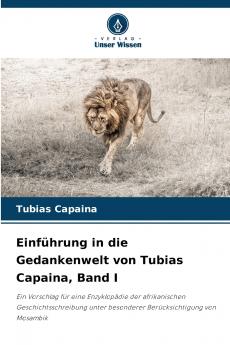 Einführung in die Gedankenwelt von Tubias Capaina Band I