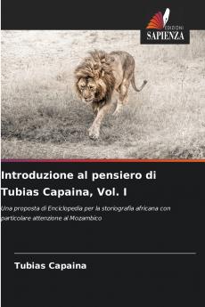 Introduzione al pensiero di Tubias Capaina Vol. I