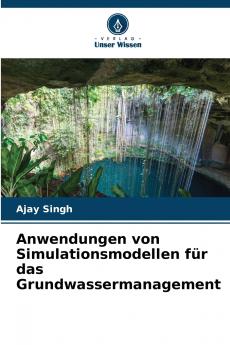 Anwendungen von Simulationsmodellen für das Grundwassermanagement