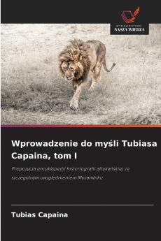 Wprowadzenie do myśli Tubiasa Capaina tom I