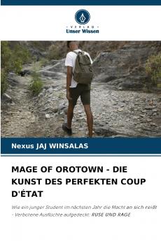 MAGE OF OROTOWN - DIE KUNST DES PERFEKTEN COUP D'ÉTAT