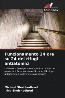 Funzionamento 24 ore su 24 dei rifugi antiatomici