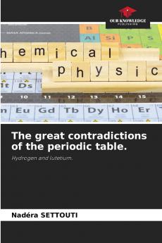 The great contradictions of the periodic table.