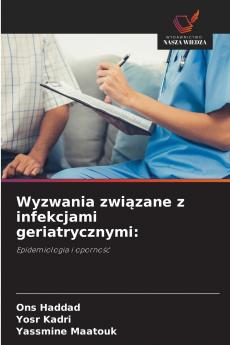 Wyzwania związane z infekcjami geriatrycznymi