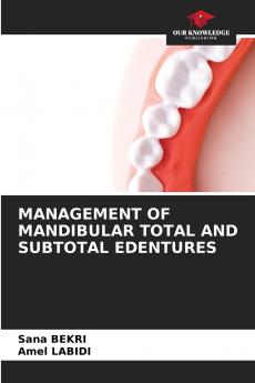 MANAGEMENT OF MANDIBULAR TOTAL AND SUBTOTAL EDENTURES