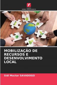 MOBILIZAÇÃO DE RECURSOS E DESENVOLVIMENTO LOCAL