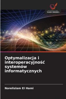 Optymalizacja i interoperacyjność systemów informatycznych