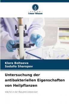 Untersuchung der antibakteriellen Eigenschaften von Heilpflanzen