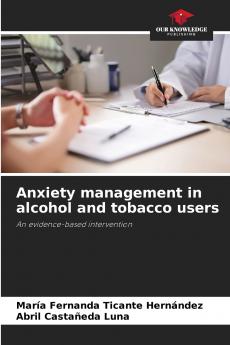 Anxiety management in alcohol and tobacco users