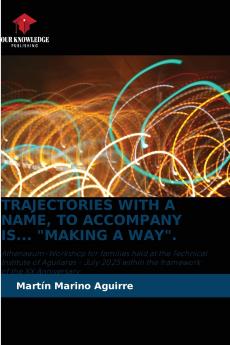 TRAJECTORIES WITH A NAME TO ACCOMPANY IS... MAKING A WAY.