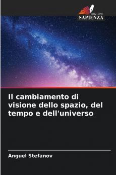 Il cambiamento di visione dello spazio del tempo e dell'universo