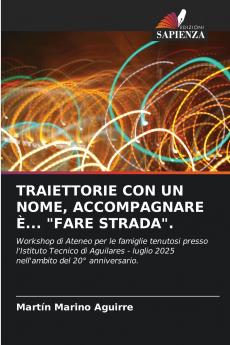 TRAIETTORIE CON UN NOME ACCOMPAGNARE È... FARE STRADA.