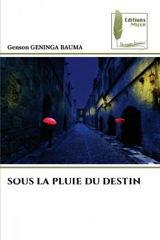 SOUS LA PLUIE DU DESTIN