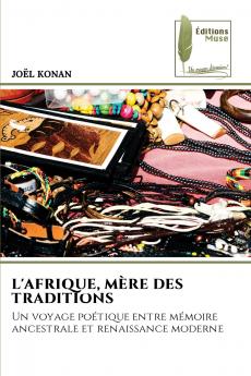 L'AFRIQUE MÈRE DES TRADITIONS