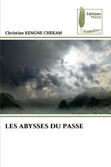 LES ABYSSES DU PASSE